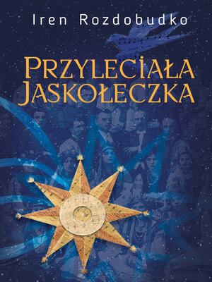 cover image of Przyleciała jaskółeczka. Powieść